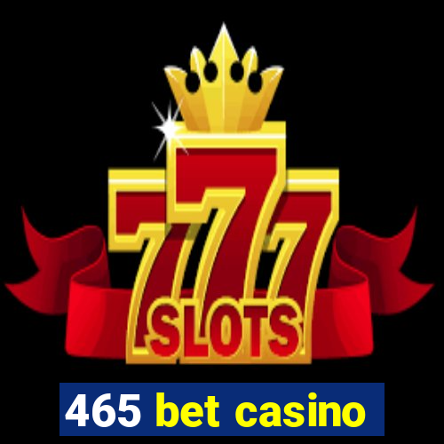465 bet casino